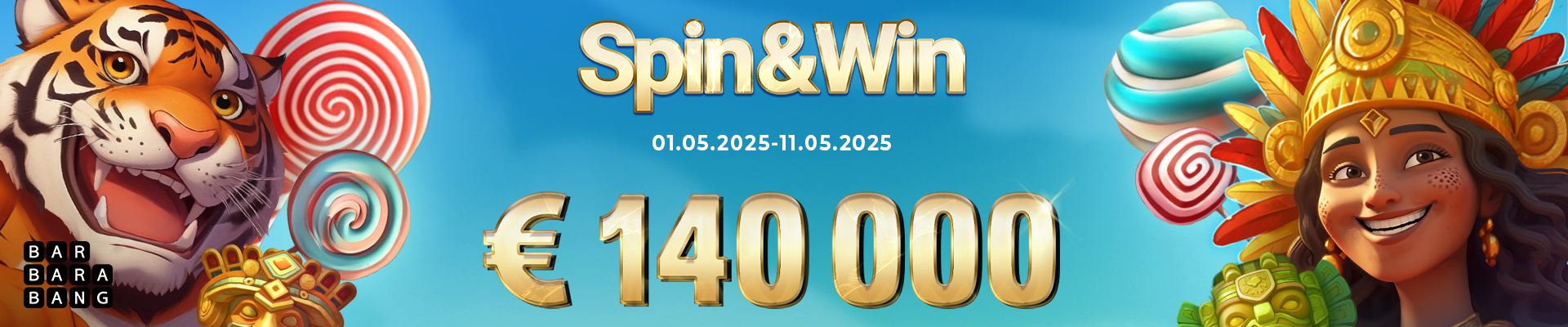 Spin&Win - Spin & Win Tournament – €140,000 in Cash Prizes!
Get ready for the ultimate competition where every spin takes you closer to victory. The Spin & Win Tournament is your chance to climb the leaderboard and secure a share of the €140,000 prize pool. With no minimum bet required and all Barbara Bang slot games qualifying, this is a challenge for every player who dares to win big.